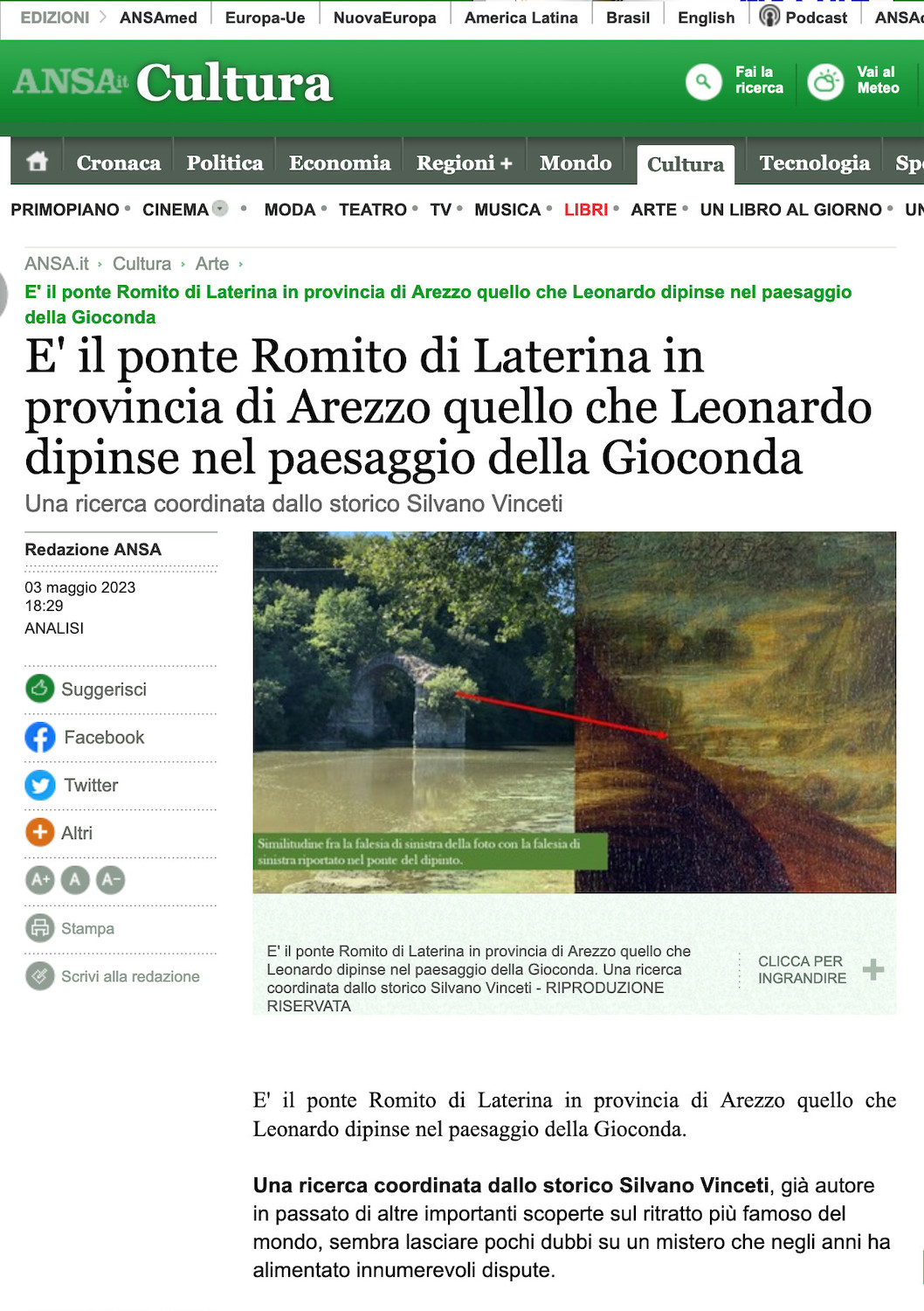 ANSA - E' il ponte Romito di Laterina in provincia di Arezzo quello che Leonardo dipinse nel paesaggio della Gioconda